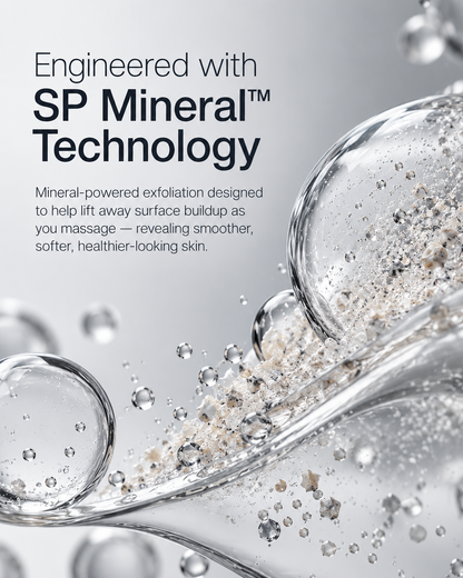 engineered with sp mineral technology.  to help lift away surface buildup as you massage--revealing smoother, softer, healthier-looking skin.